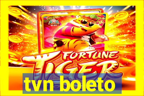 tvn boleto